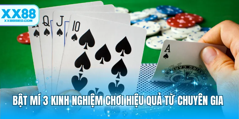 Bật mí 3 kinh nghiệm chơi hiệu quả từ chuyên gia