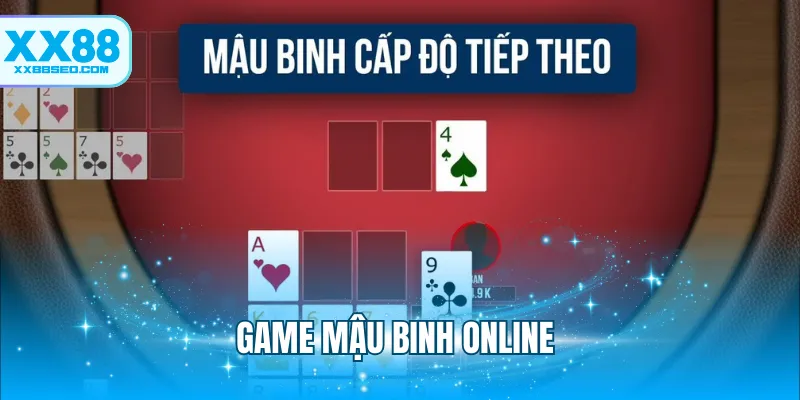Game Mậu Binh Online - Bỏ Túi Cách Chơi Bài Chuẩn Chỉ