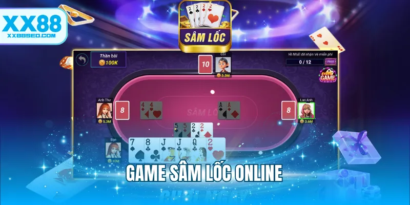Game Sâm Lốc Online - Hướng Dẫn Cách Chơi Cho Người Mới