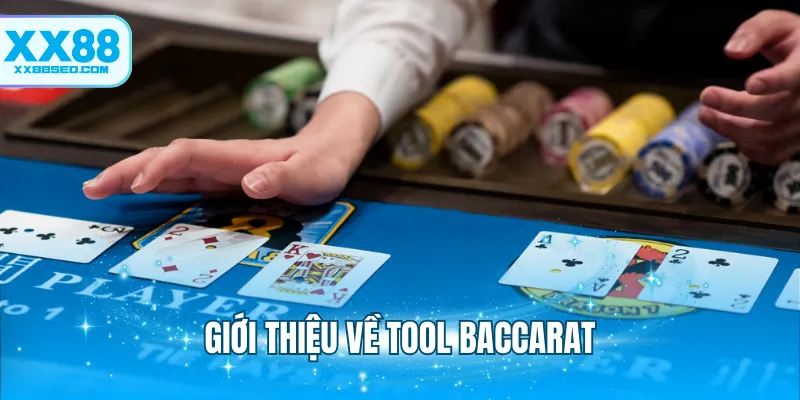 Giới thiệu về tool baccarat