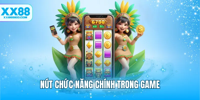 Nút chức năng chính trong game
