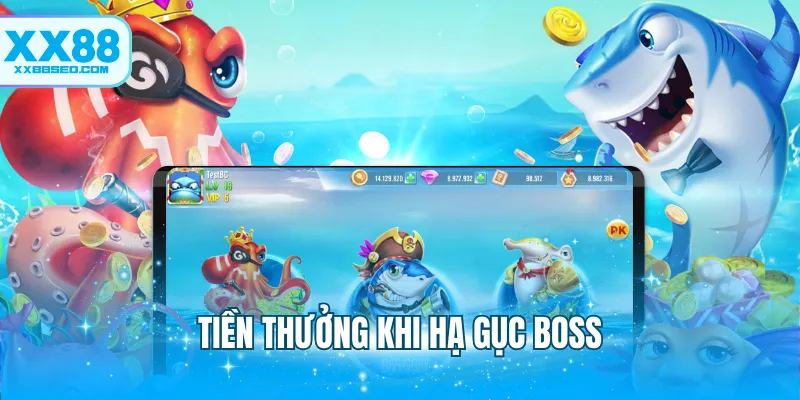 Tiền thưởng khi hạ gục boss